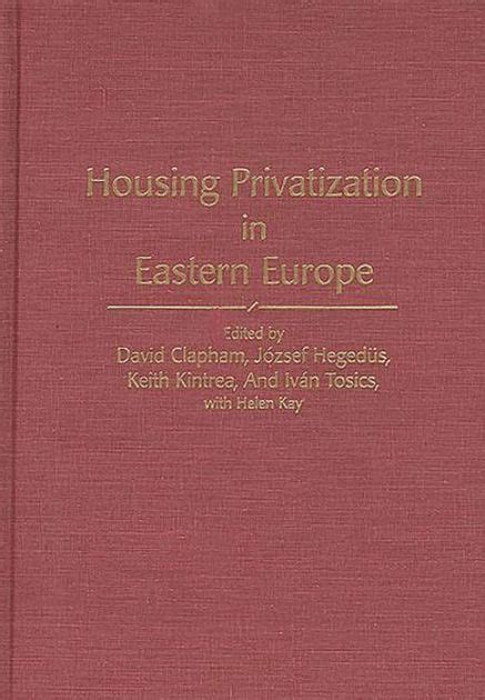 Housing Privatization in Eastern Europe Reader