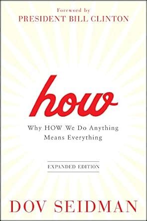 How: Why How We Do Anything Means Everything Ebook Kindle Editon