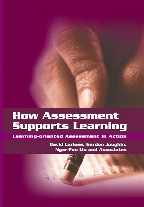 How Assessment Supports Learning: Learning-oriented Assessment in Action Reader