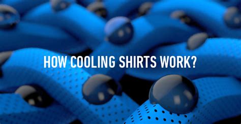 How Cooling T-Shirts Work: A Scientific Perspective