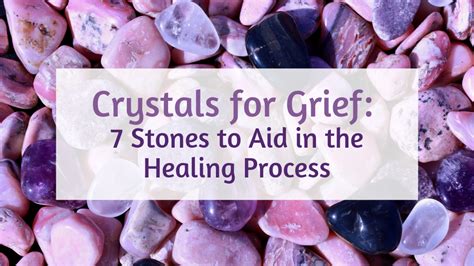 How Crystals Can Aid in Grief