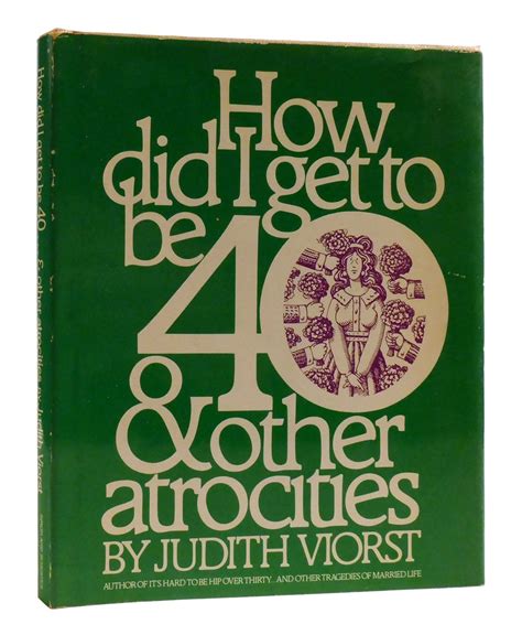 How Did I Get to Be 40 and Other Atrocities Kindle Editon