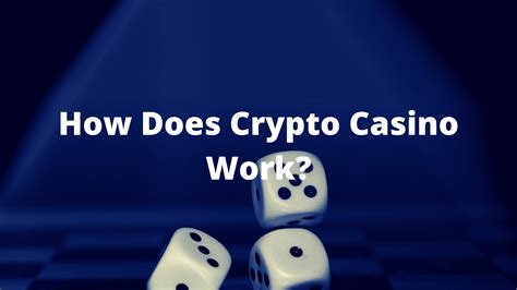 How Do Crypto Casinos Work?