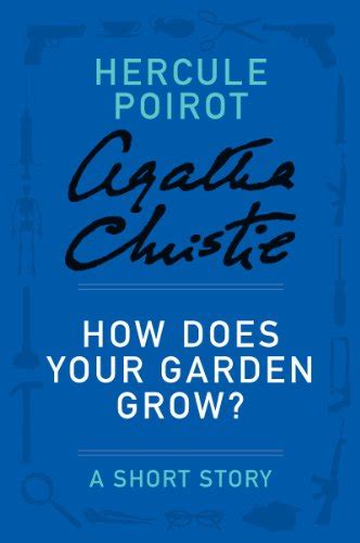 How Does Your Garden Grow A Hercule Poirot Story Hercule Poirot Mysteries PDF