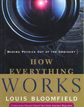 How Everything Works Making Physics Out of the Ordinary Kindle Editon
