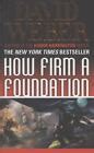 How Firm a Foundation A Novel in the Safehold Series 5 Reader