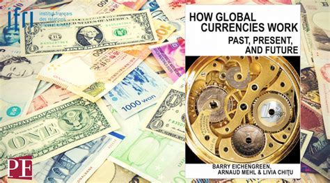 How Global Currencies Work Past Present and Future Doc