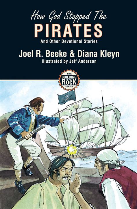 How God Stopped The Pirates and Other Devotional Stories Building on the Rock Reader