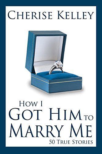 How I Got Him To Marry Me 50 True Stories Doc