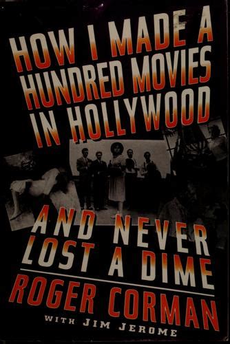 How I Made A Hundred Movies in Hollywood and Never Lost A Dime 1st Da Capo Press Edition Reader