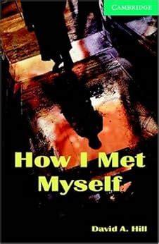 How I Met Myself (Cambridge English Readers Level 3) Ebook Kindle Editon