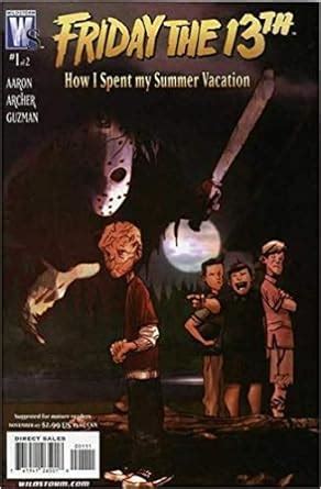 How I Spent My Summer Vacation Nov 2007 Friday the 13th Part 1 of 2 Epub