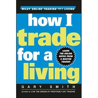How I Trade for a Living (Wiley Online Trading for a Living) Kindle Editon
