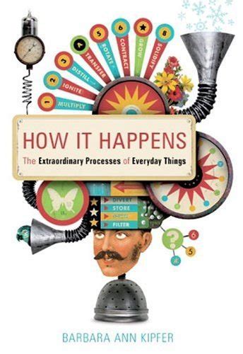 How It Happens the extraordinary processes of everyday things PDF