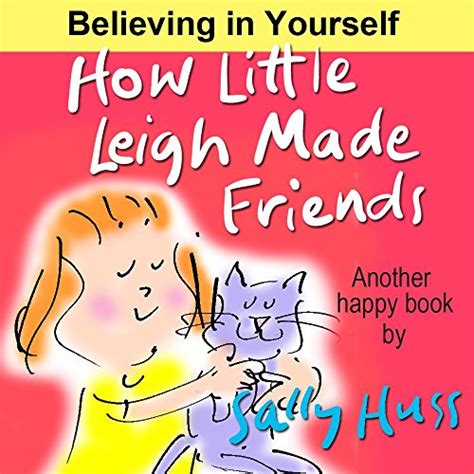 How Little Leigh Made Friends Adorable Bedtime Story Children s Picture Book About Friendship