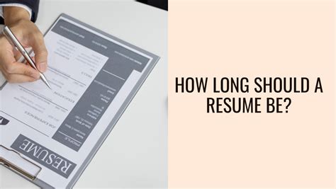 How Long Should a Resume Be: The Ultimate Guide