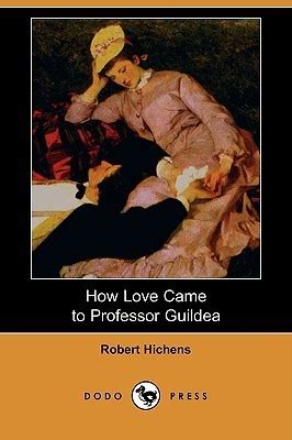 How Love Came to Professor Guildea (Dodo Press) PDF