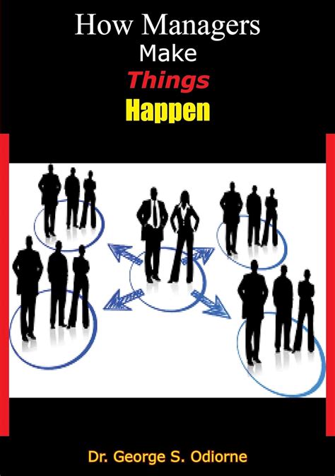 How Managers Make Things Happen Kindle Editon