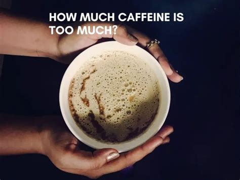 How Much Caffeine is Too Much in 2025: The Ultimate Guide