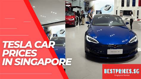 How Much Is Tesla in Singapore: A Comprehensive Guide