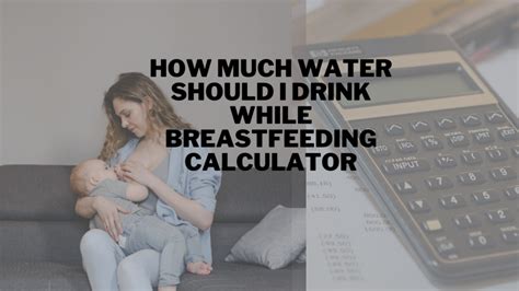 How Much Water to Drink When Breastfeeding: The Ultimate 2025 Guide