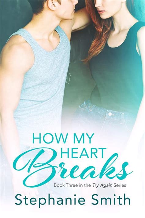 How My Heart Breaks Try Again Volume 3 Reader