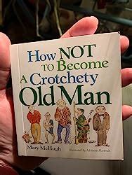 How Not to Become a Crotchety Old Man Doc