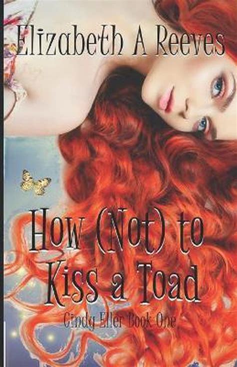 How Not to Kiss a Toad Cindy Eller1479186007 Doc