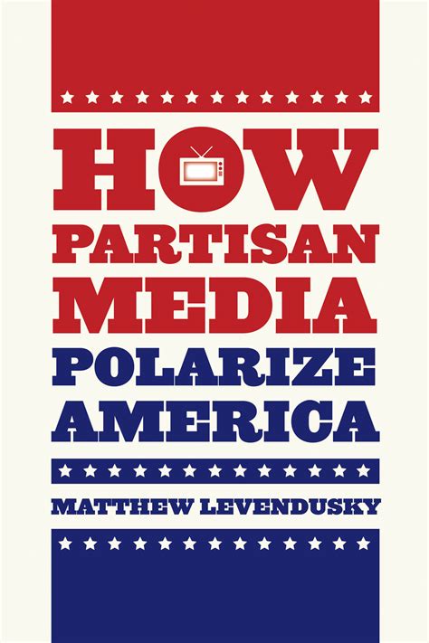 How Partisan Media Polarize America Epub