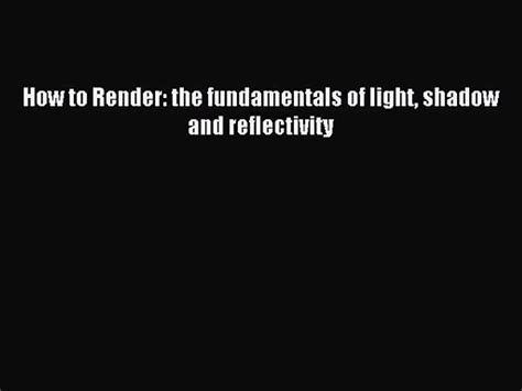 How Render fundamentals shadow reflectivity Kindle Editon