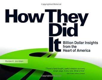 How They Did It Billion Dollar Insights from the Heart of America Reader