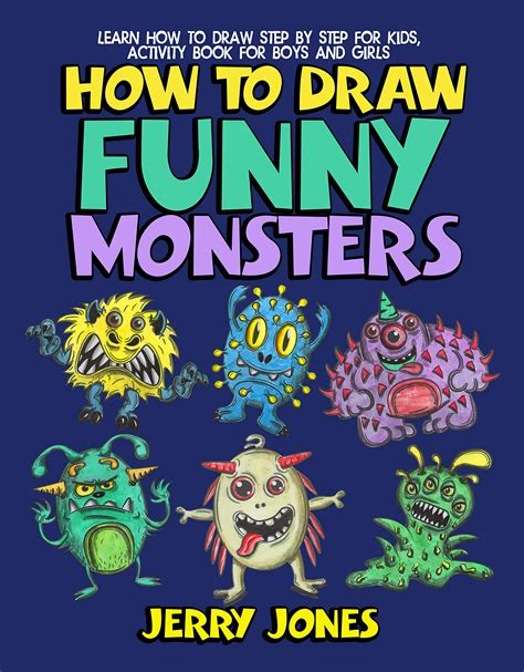 How To Draw Funny Monsters Learn How to Draw Step by Step for Kids Activity Book for Boys and Girls