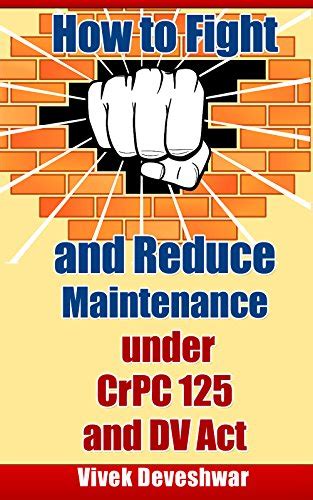 How To Fight And Reduce Maintenance Under CrPC 125 Ebook Reader