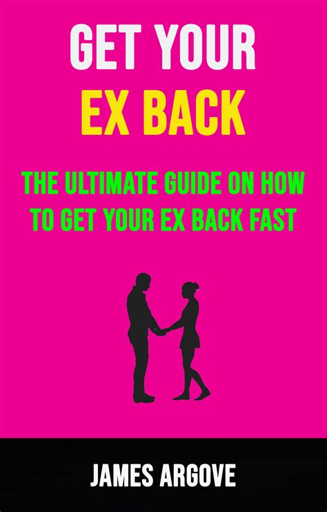 How To Get My Ex Back The Ultimate Guide To Get Your Ex Back Doc