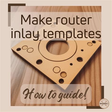 How To Make Router Inlay Templates