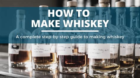 How To Make Whiskey A Step-by-Step Guide to Making Whiskey Reader