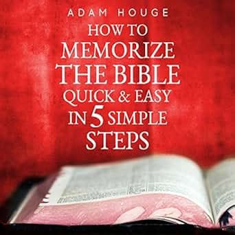 How To Memorize The Bible Quick And Easy In 5 Simple Steps PDF