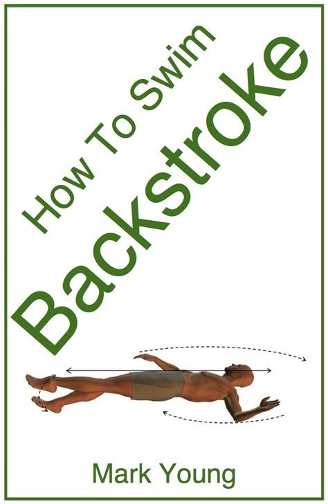 How To Swim Backstroke A Step-By-Step Guide For Beginners Learning Backstroke Technique Reader