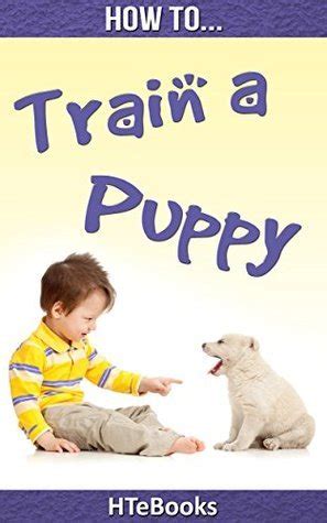 How To Train a Puppy Quick Start Guide How To eBooks Epub