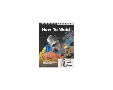 How To Weld Motorbooks Workshop 1st Edition Kindle Editon