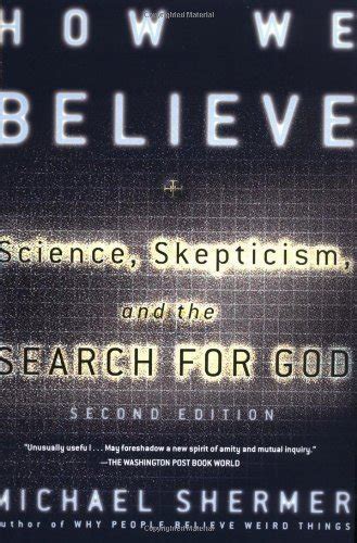 How We Believe Science Skepticism and the Search for God Doc
