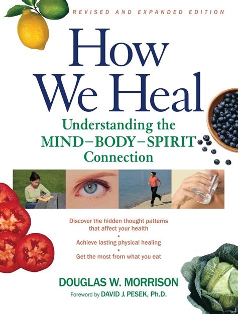 How We Heal Understanding the Mind-Body-Spirit Connection Revised & Expanded Doc