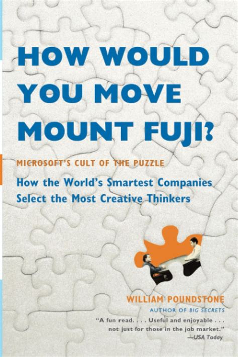 How Would You Move Mount Fuji Microsoft s Cult of the Puzzle How the World s Smartest Companies Select the Most Creative Thinkers Kindle Editon