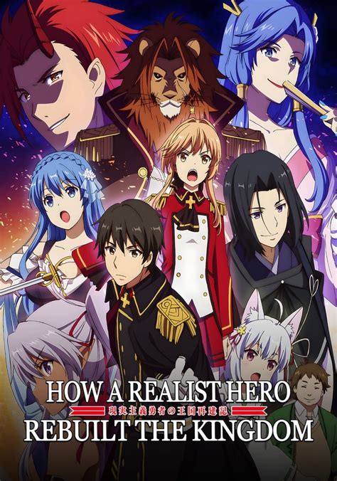 How a Realist Hero Rebuilt the Kingdom Season 2: A Guide to the Epic Fantasy Anime