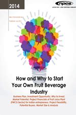 How and Why to Start Your Own Fruit Beverage Industry Reader