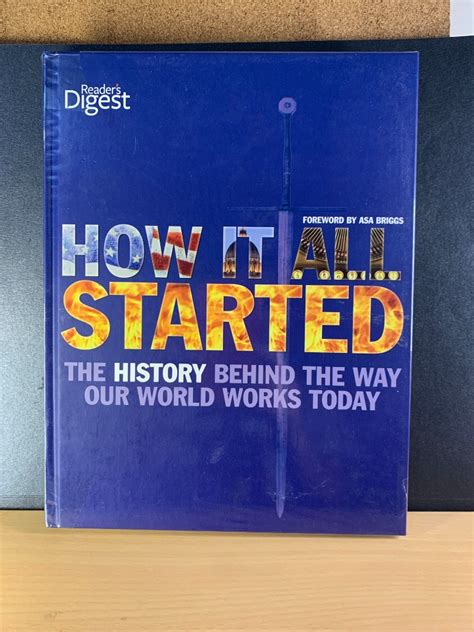 How it All Started The History Behind the Way Our World Works Today PDF