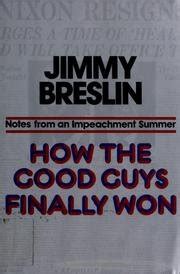 How the Good Guys Finally Won Notes from an Impeachment Summer Kindle Editon