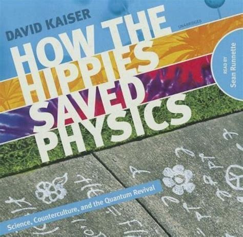 How the Hippies Saved Physics Science PDF