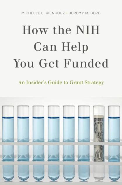 How the NIH Can Help You Get Funded An Insider s Guide to Grant Strategy Reader