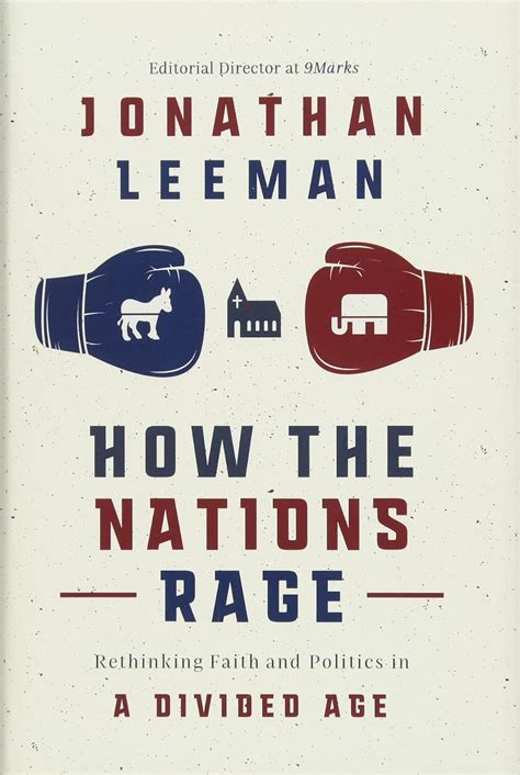 How the Nations Rage Rethinking Faith and Politics in a Divided Age Kindle Editon